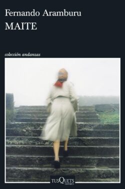 Maite - Fernando Aramburu [EPUB][Español][MEDIAFIRE]