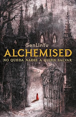 Alchemised: No queda nadie a quien salvar - SenLinYu [EPUB][Español][FLAMMANFIRE]