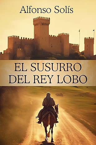 El Susurro del Rey Lobo
