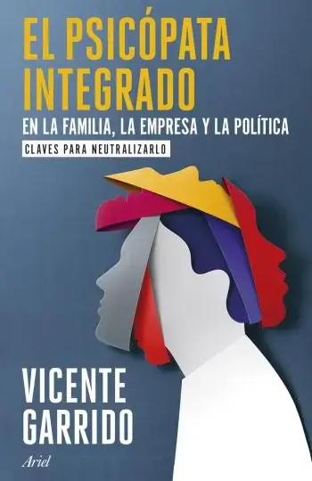 El psicopata integrado en la familia, la empresa y la politica