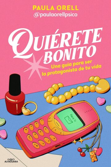 Quiérete bonito - Paula Orell [EPUB][Español][MEDIAFIRE]