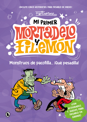 Mi primer Mortadelo y Filemón - Monstruos de pacotilla… ¡qué pesadilla! - Francisco Ibáñez [PDF][Español][FLAMMANFIRE]