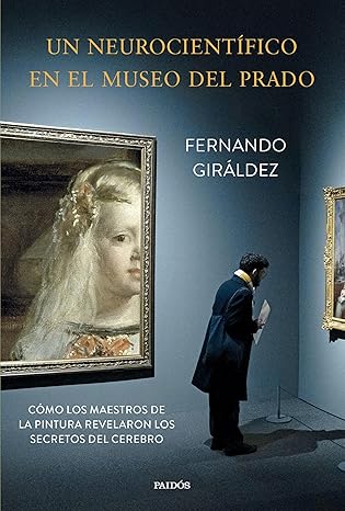 Un neurocientifico en el Museo del Prado