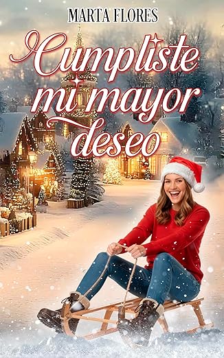 Cumpliste mi mayor deseo