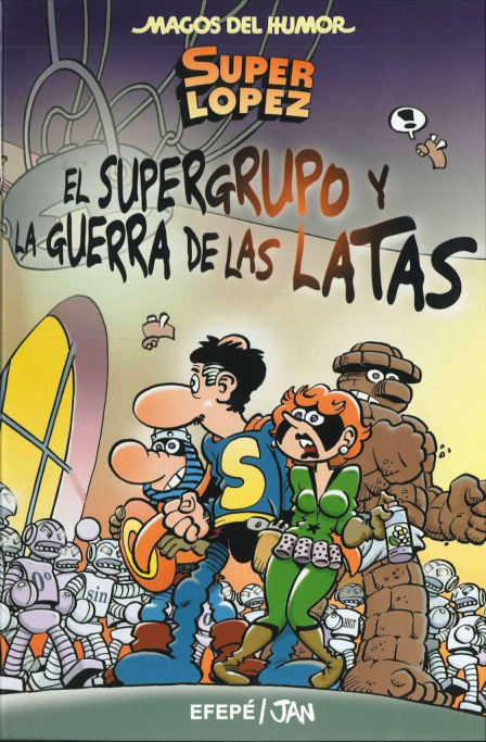 163 Superlopez El Supergrupo y La guerra de las latas