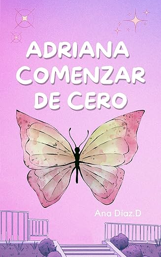 Adriana. Comenzar de cero