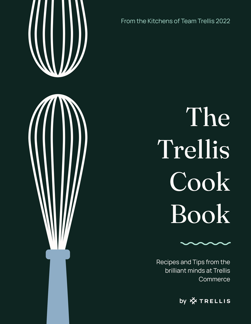 The Trellis 2022 Holiday Season Cook Book Trellis Inc.
