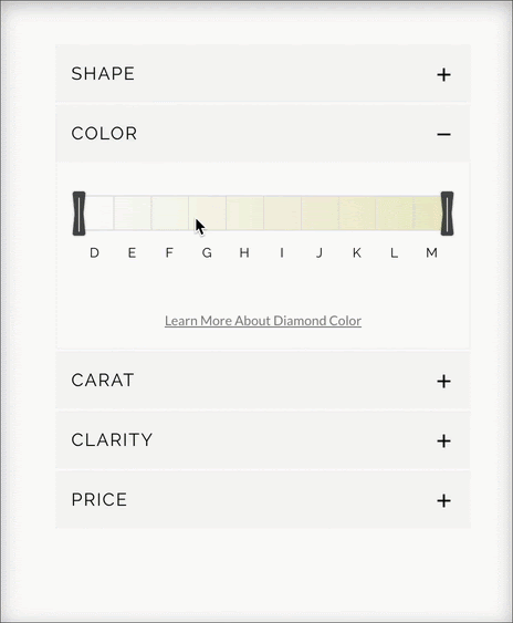 An animated GIF showing the color selection feature within a diamond search filter interface. The 'COLOR' section is expanded to display a horizontal color scale with letters representing different diamond color grades, ranging from 'D' (colorless) to 'M' (noticeably colored). The cursor hovers over the scale, indicating interaction, and there is a link below the scale that says 'Learn More About Diamond Color', suggesting additional information is available. Other filter categories listed include 'SHAPE', 'CARAT', 'CLARITY', and 'PRICE', each with a plus sign to expand the options.