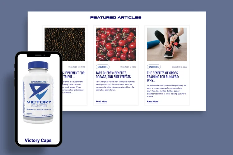 An image showing a smartphone and three featured article thumbnails from a website. On the smartphone screen, there is a bottle of 'Victory Caps' supplements with the EndurElite logo. The articles displayed are about health and fitness: the first discusses a supplement for nutrient absorption, with an image of black peppercorns; the second highlights the benefits, dosage, and side effects of tart cherries, with a vibrant photo of the fruit; and the third covers the benefits of cross-training for runners, depicted with an image of a person tying their running shoes. The layout is informative, aimed at providing readers with health and fitness insights.