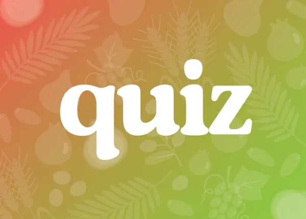 Quiz: Test Your Knowledge of Tu Bishvat
