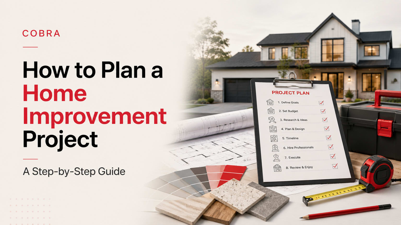 How to Plan a Home Improvement Project: A Step-by-Step Guide