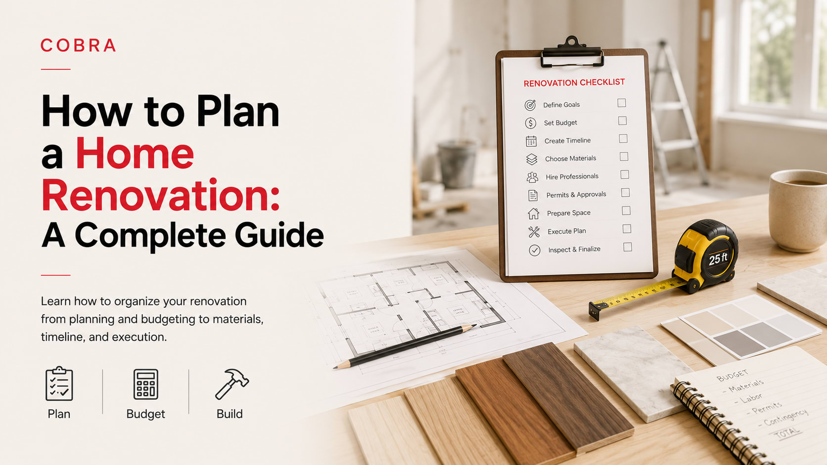 How to Plan a Home Renovation: A Complete Guide