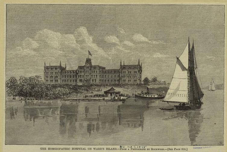 The Ward's Island Homeopathic Hospital, NY year 1875.