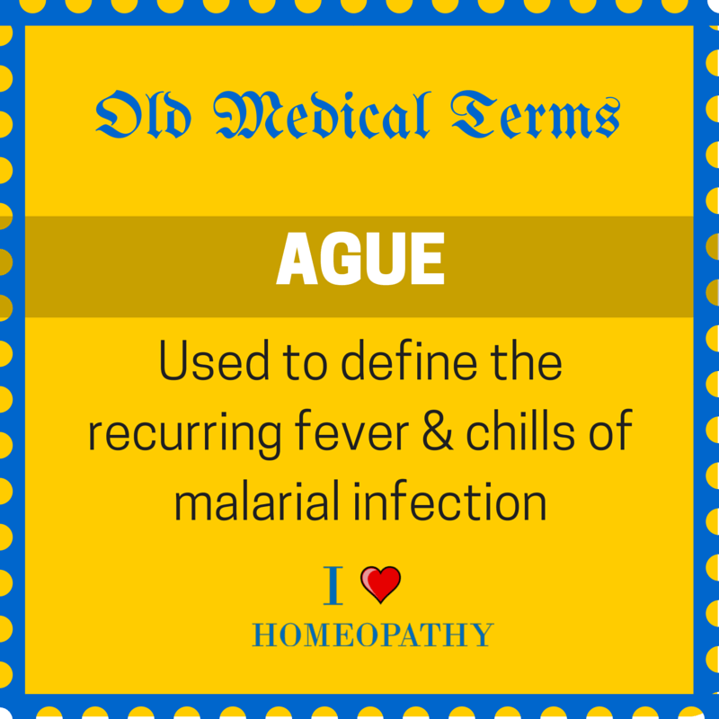AGUE - Old Medical Terms