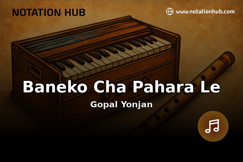 Baneko Cha Pahara Le Flute Notes & Guitar Chords - Gopal Yonjan ...