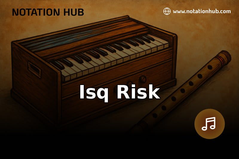 Isq Risk Flute Notes & Guitar Chords - Sargam Notation, Sheet Music & Tabs
