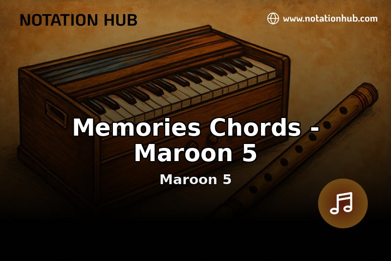 Memories Chords - Maroon 5 Flute Notes & Guitar Chords - Maroon 5 ...