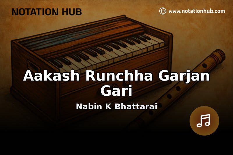 Aakash Runchha Garjan Gari Flute Notes & Guitar Chords - Nabin K ...