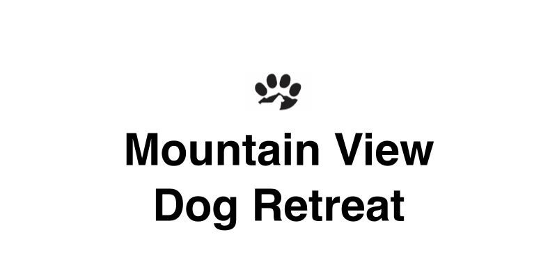 Mountain View Dog Retreat