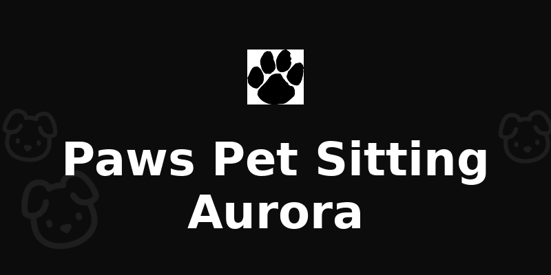Paws Pet Sitting Aurora