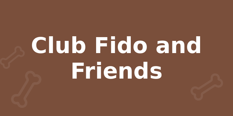 Club Fido and Friends