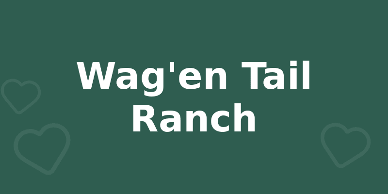 Wag'en Tail Ranch