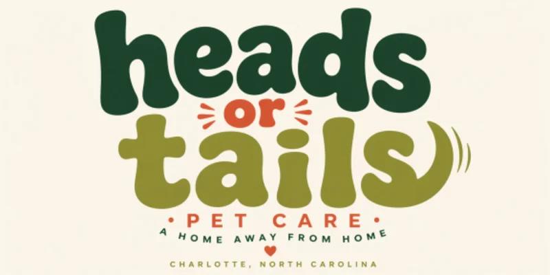 Heads or Tails Pet Care