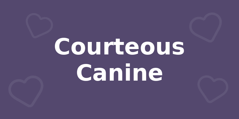 Courteous Canine