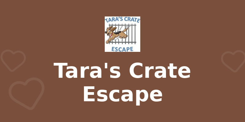 Tara's Crate Escape