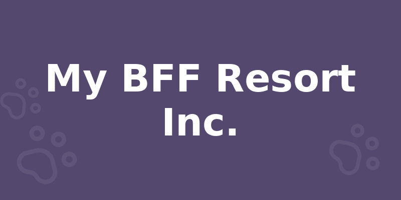 My BFF Resort Inc.
