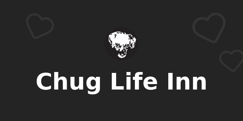 Chug Life Inn
