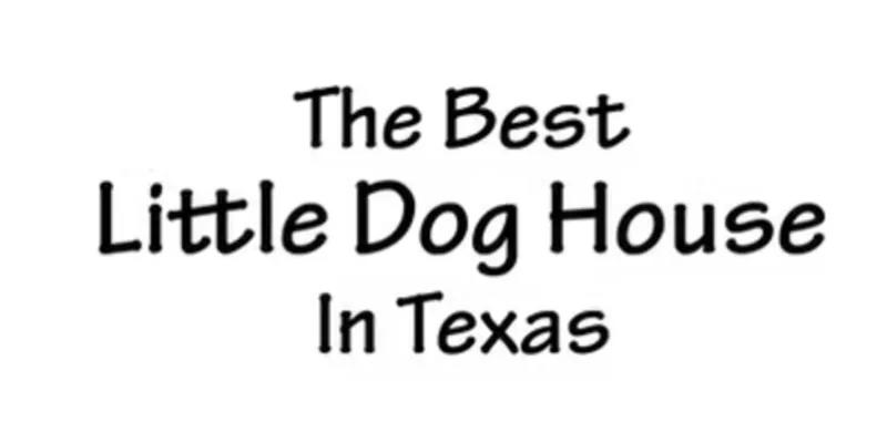 The Best Little Dog House in Texas