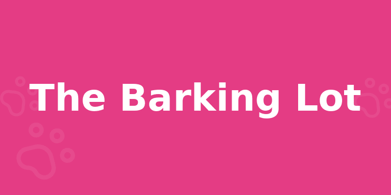The Barking Lot