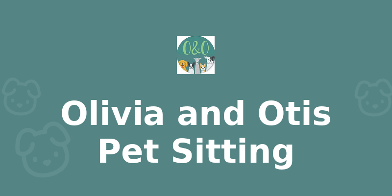 Olivia and Otis Pet Sitting