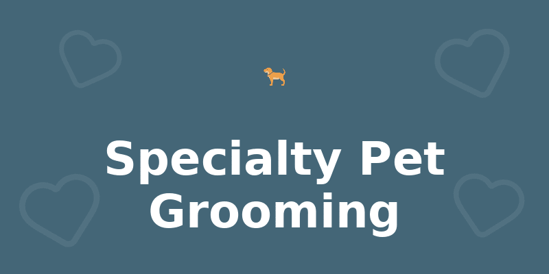 Specialty Pet Grooming