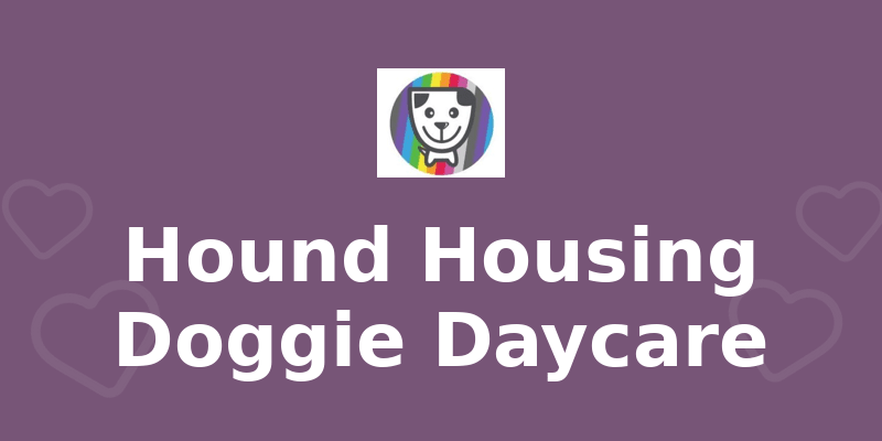 Hound Housing Doggie Daycare
