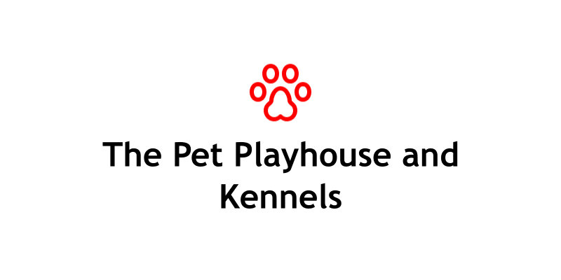 The Pet Playhouse and Kennels