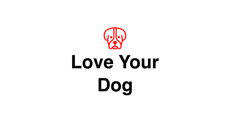 Love Your Dog