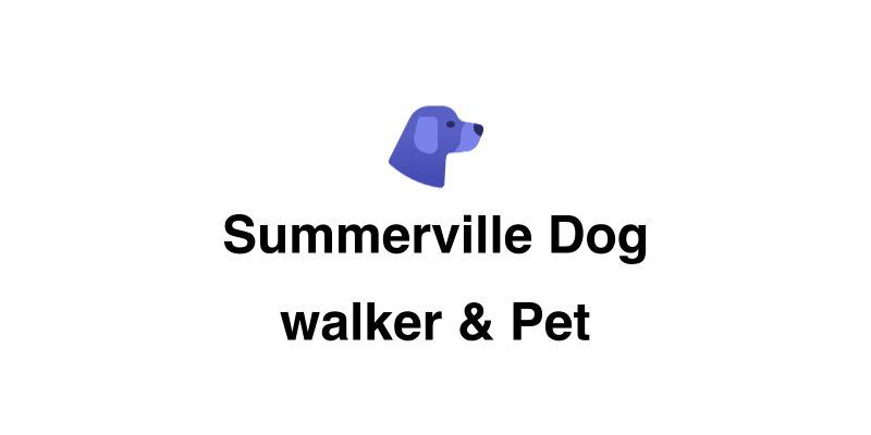 Summerville Dog walker & Pet Sitter
