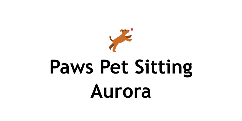Paws Pet Sitting Aurora