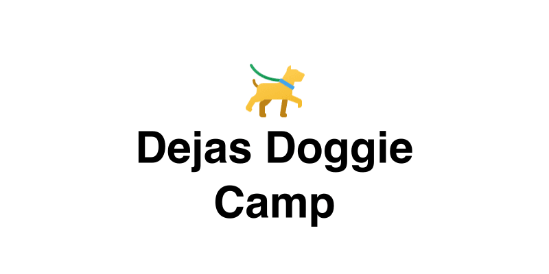 Dejas Doggie Camp