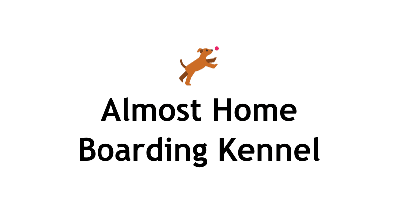 Almost Home Boarding Kennel