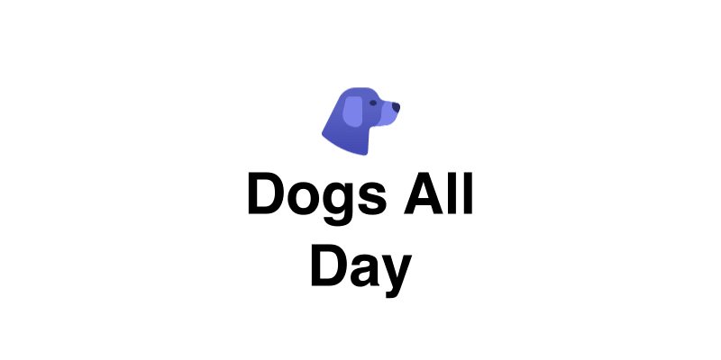 Dogs All Day