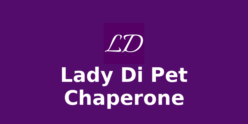 Lady Di Pet Chaperone