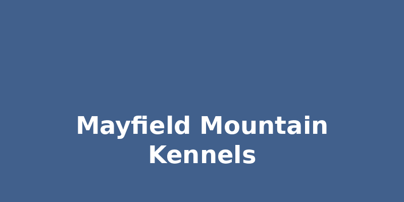 Mayfield Mountain Kennels
