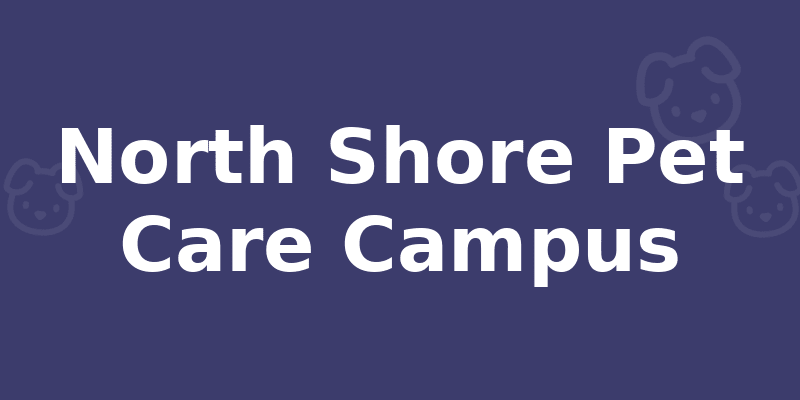 North Shore Pet Care Campus