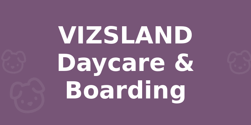 VIZSLAND Daycare & Boarding