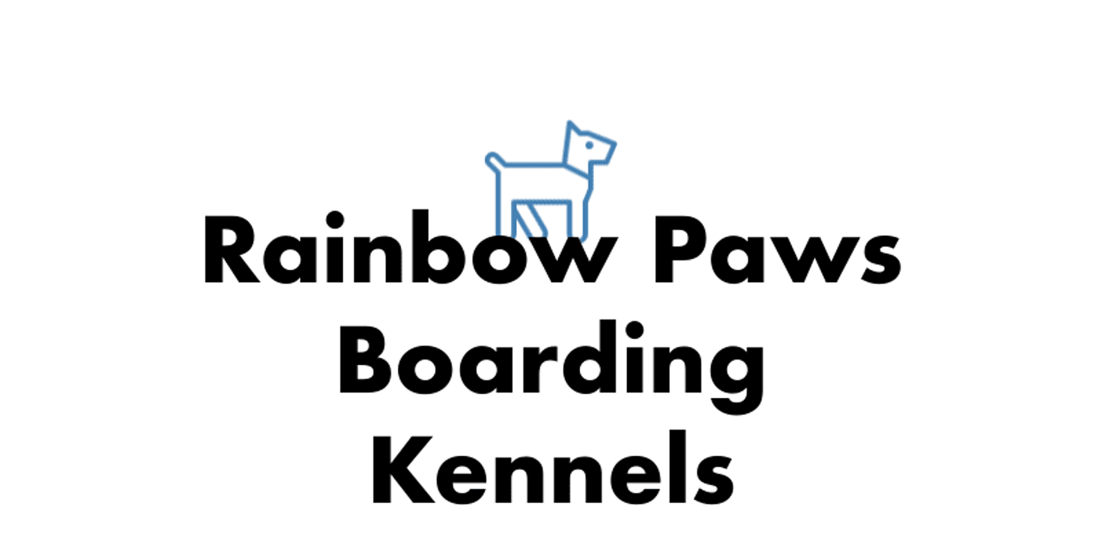 Rainbow Paws Boarding Kennels