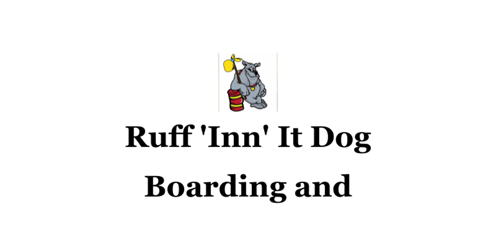 Ruff 'Inn' It Dog Boarding and Daycare