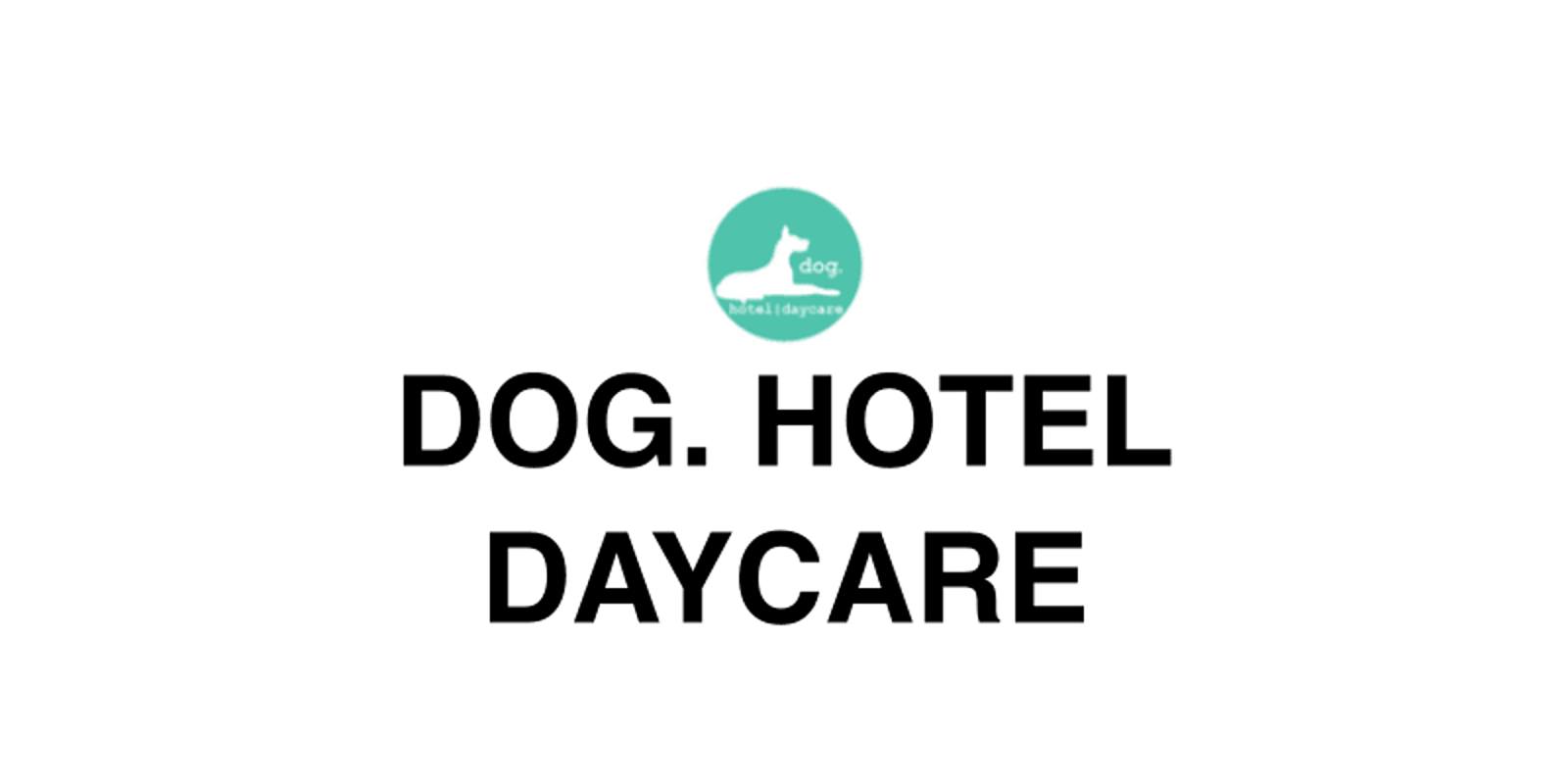 DOG. HOTEL | DAYCARE